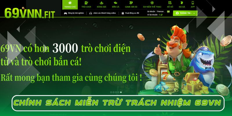 Chính sách miễn trừ trách nhiệm là nội dung quan trọng tại 69VN