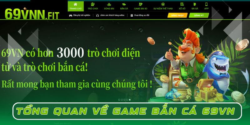 Tổng quan về game bắn cá 69VN